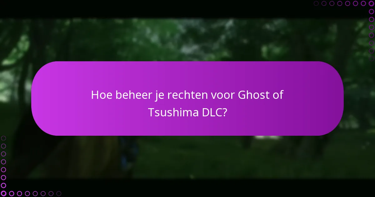 Hoe controleer je nieuwe DLC-releases voor Ghost of Tsushima?