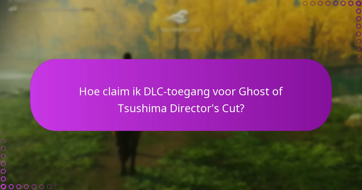 Hoe kan ik mijn rechten voor Ghost of Tsushima DLC verifiëren?