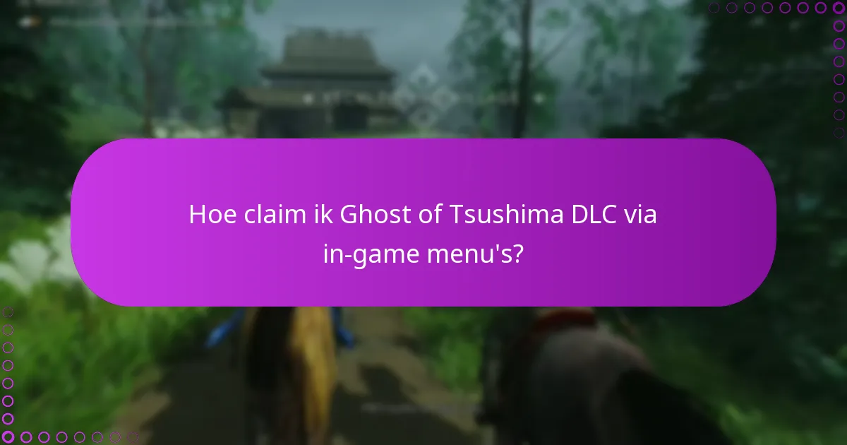 Hoe beheer ik mijn rechten voor Ghost of Tsushima DLC?