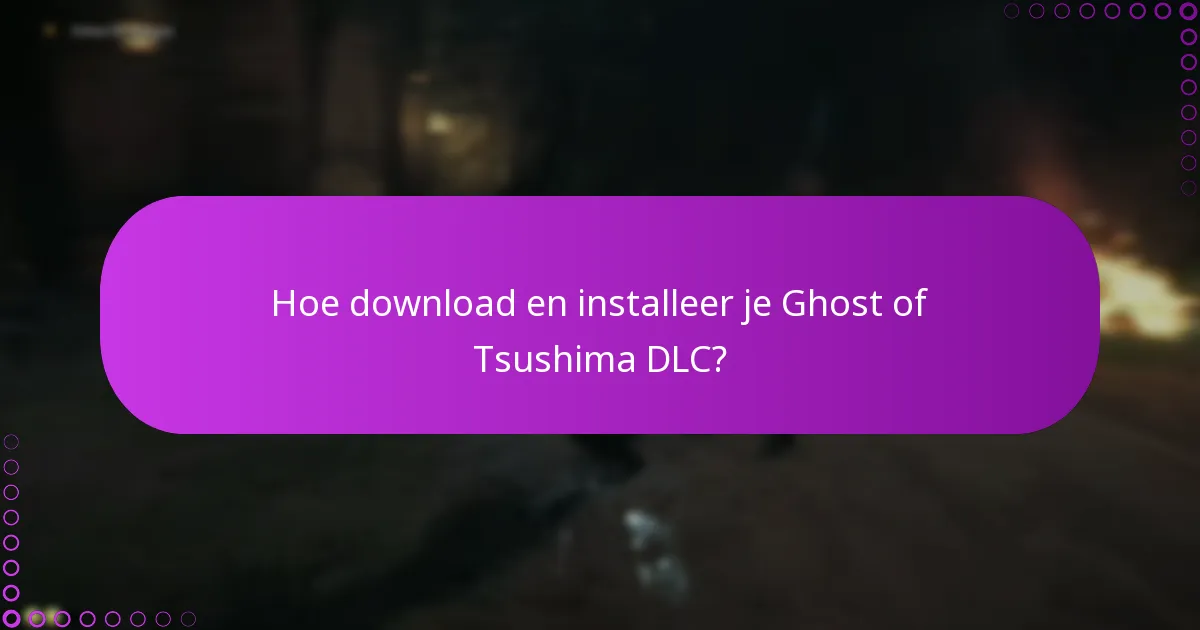 Hoe download en installeer je Ghost of Tsushima DLC?
