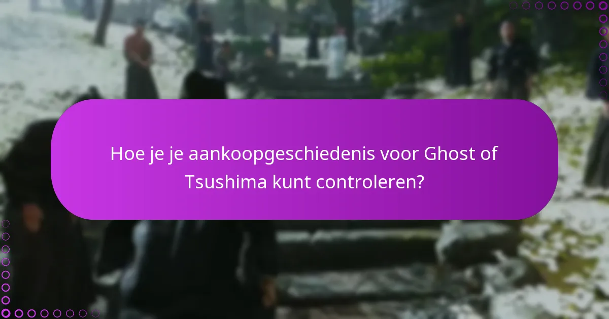 Hoe verifieer je je Ghost of Tsushima-editie via accountinstellingen?