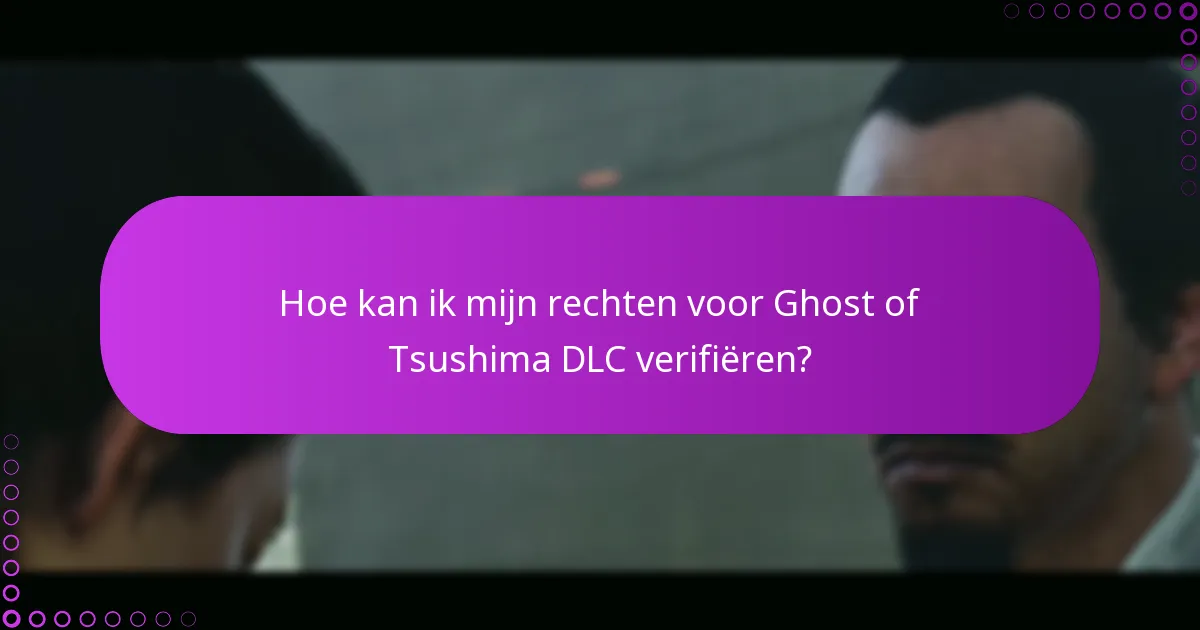 Welke stappen voor probleemoplossing moet ik volgen bij problemen met DLC-toegang?