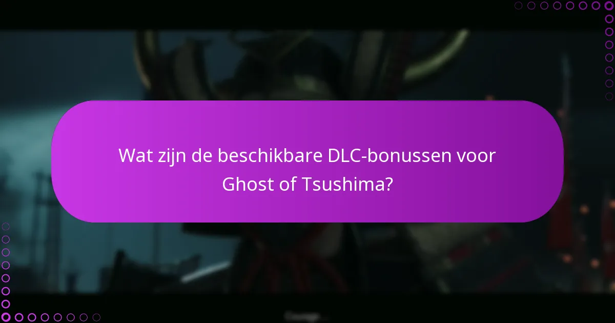 Wat moet ik doen als ik problemen ondervind met DLC-bonussen?