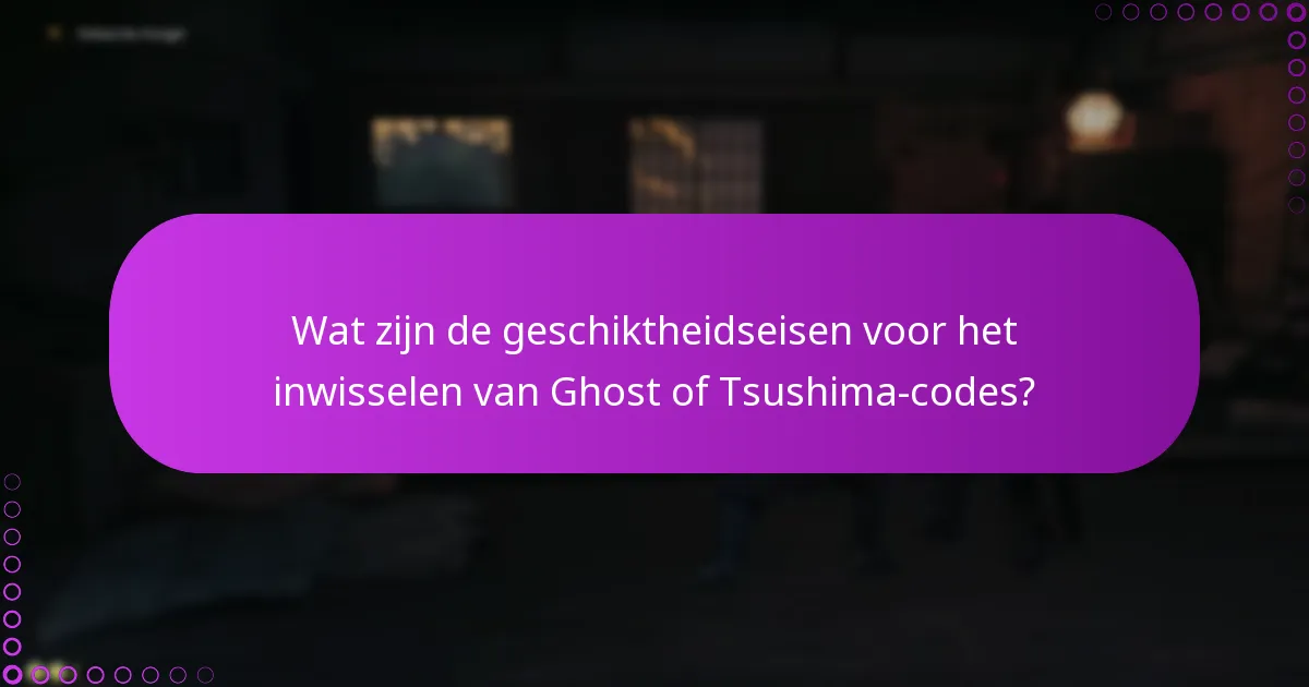 Wat zijn de risico’s verbonden aan het inwisselen van Ghost of Tsushima-codes?