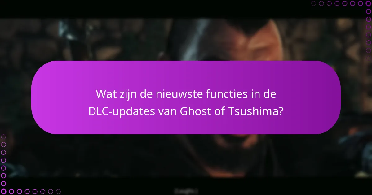 Wat zijn de stappen om de DLC van Ghost of Tsushima aan te schaffen en te downloaden?