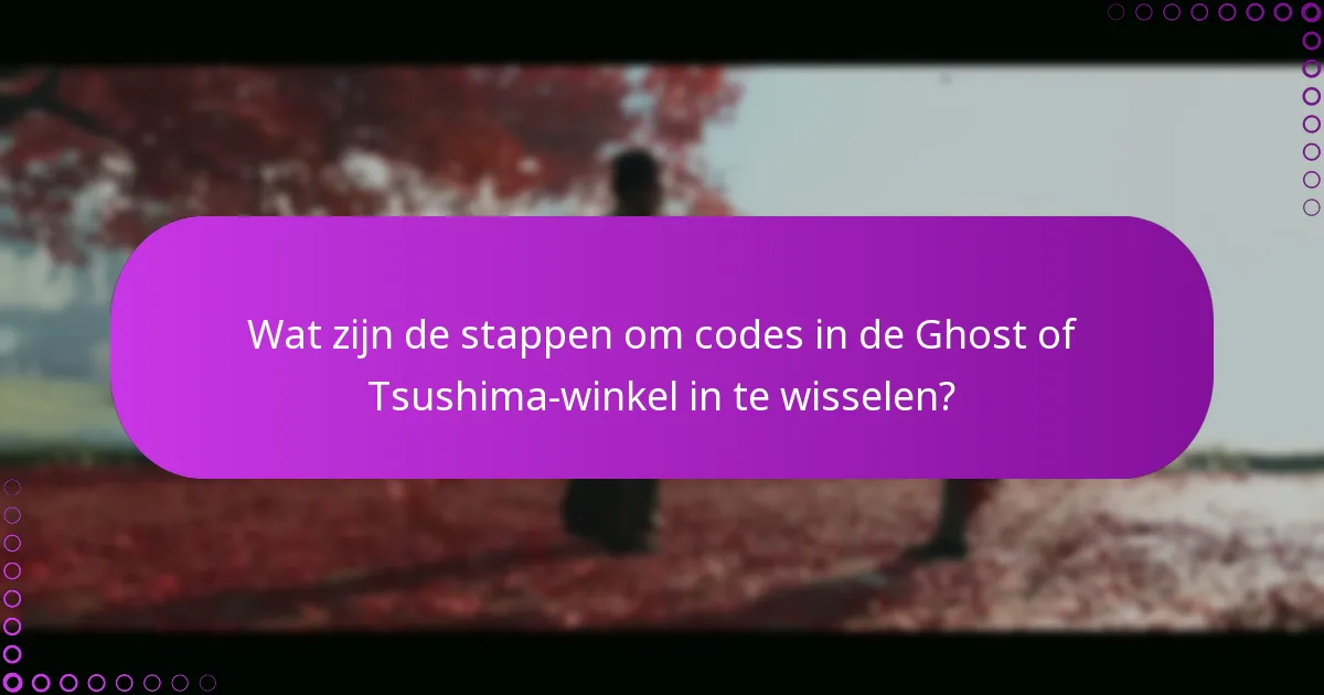Welke veelvoorkomende problemen doen zich voor tijdens transacties in de Ghost of Tsushima-winkel?
