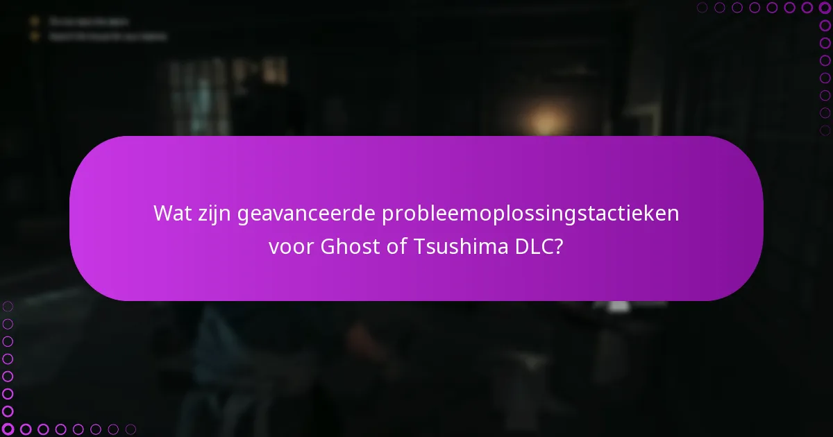 Wat zijn de veelvoorkomende valkuilen bij het beheren van Ghost of Tsushima DLC-rechten?